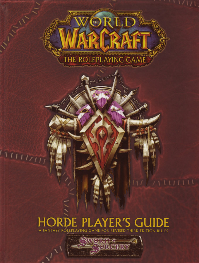World of Warcraft RPG : Horde Player's Guide.