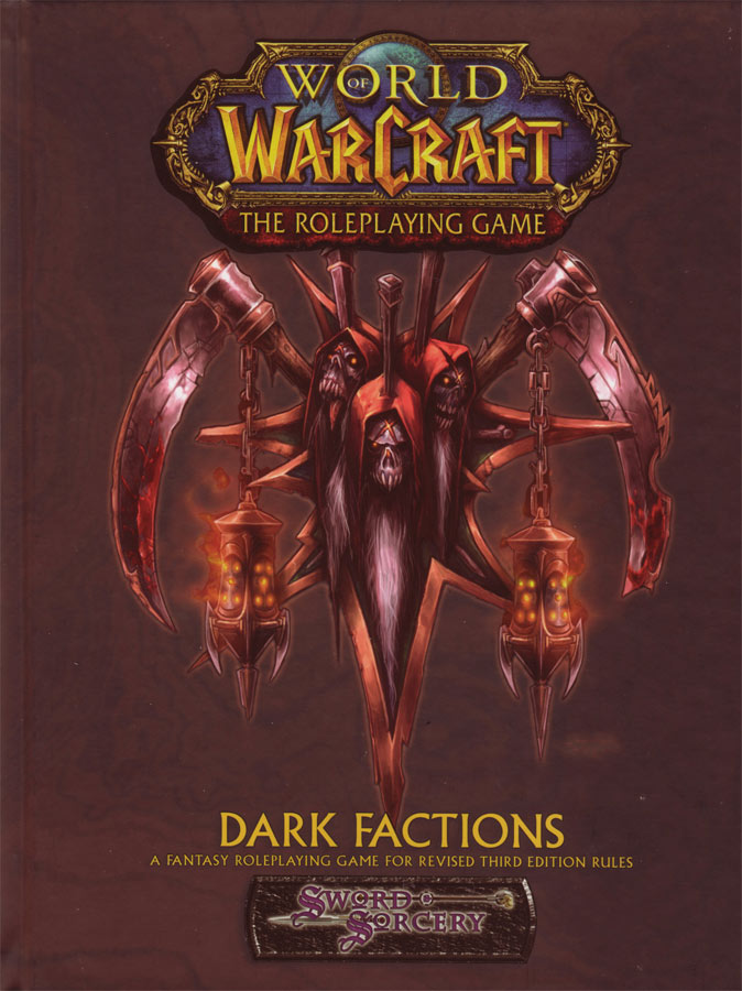 World of Warcraft RPG : Dark Factions.