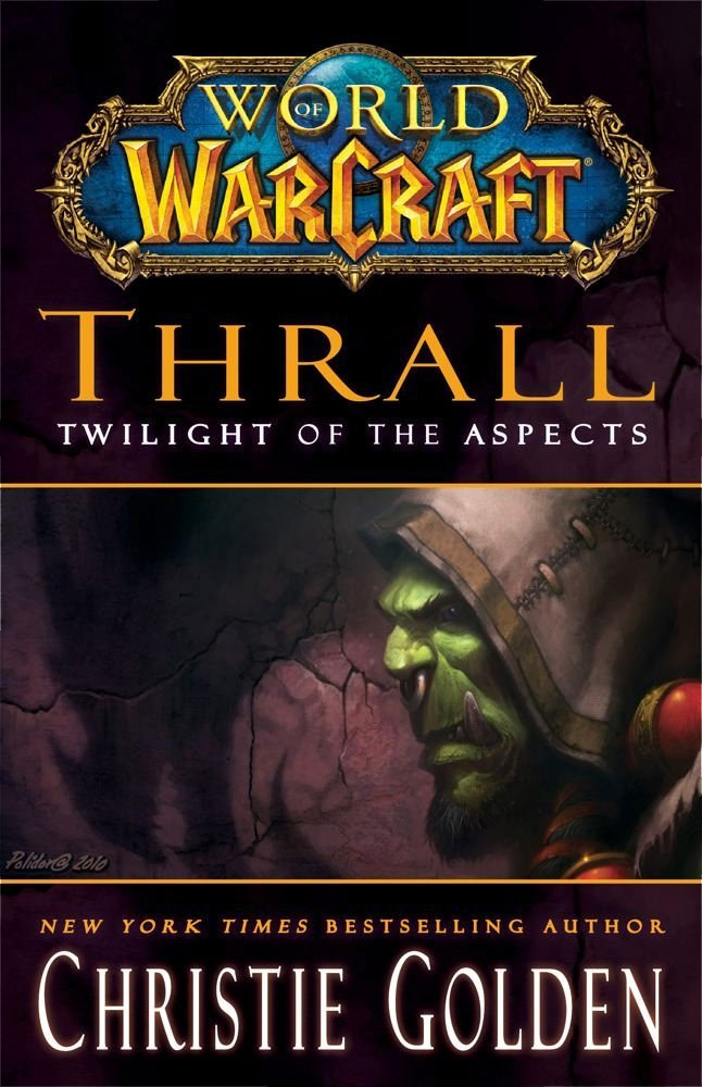 Couverture du roman World of Warcraft: Thrall: Twilight of the Aspects.